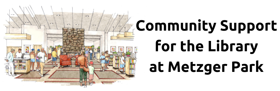 Community Support for the Library at Metzger Park